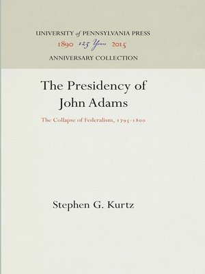 cover image of The Presidency of John Adams
